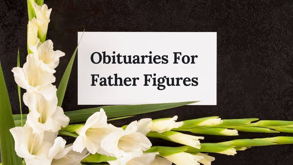 Obituaries for Fathers, Grandpas & Step-Dads – 6 Sample