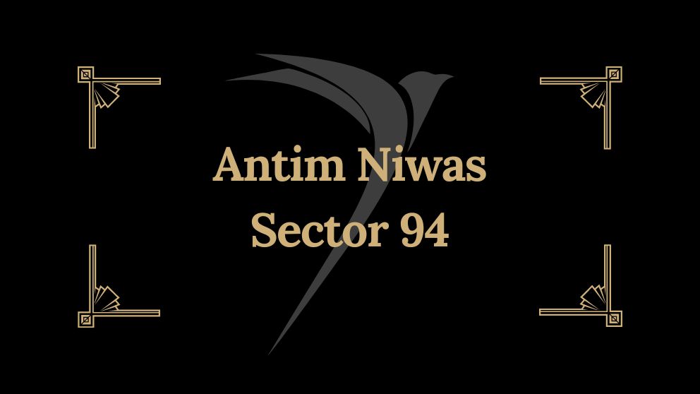 Antim Niwas, Sector 94