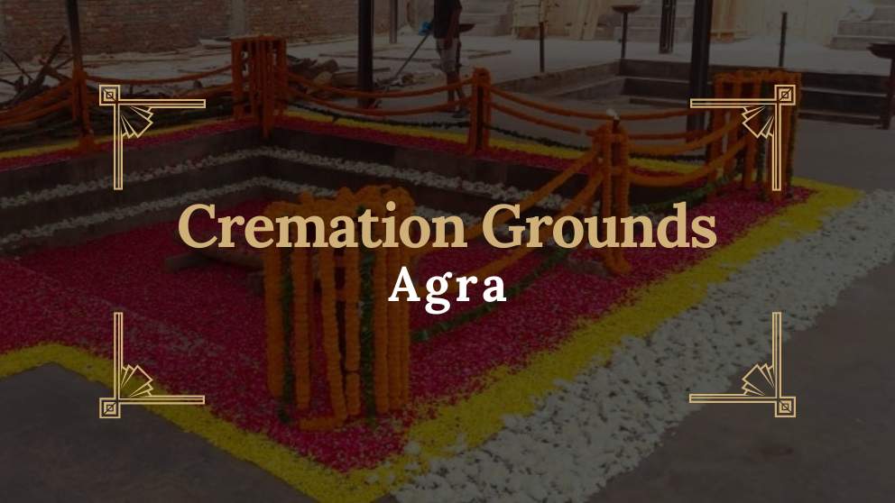 Cremation Grounds in Agra