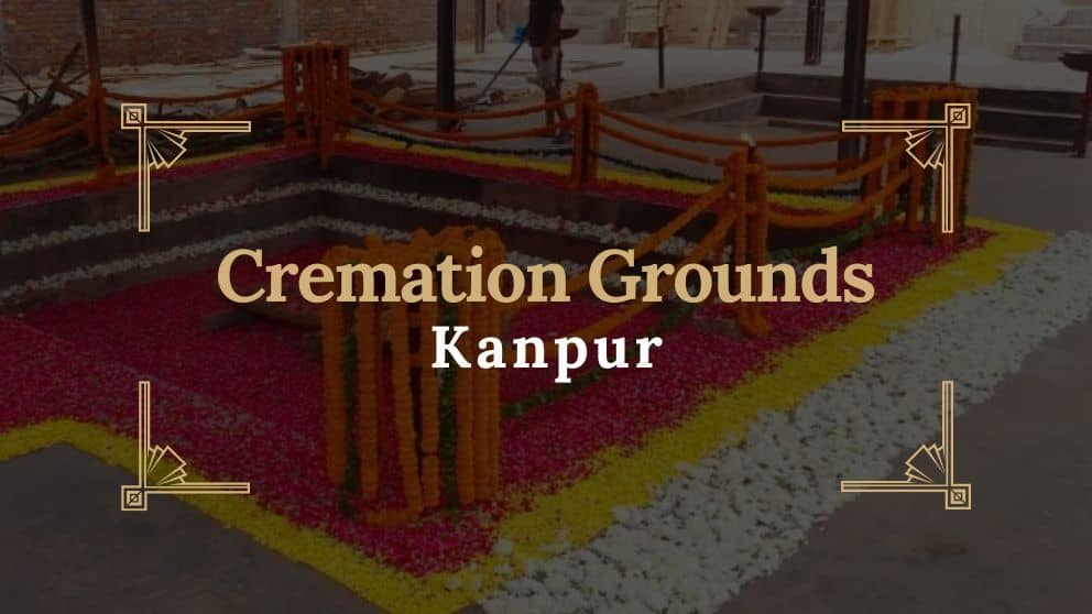 Cremation Grounds in Kanpur