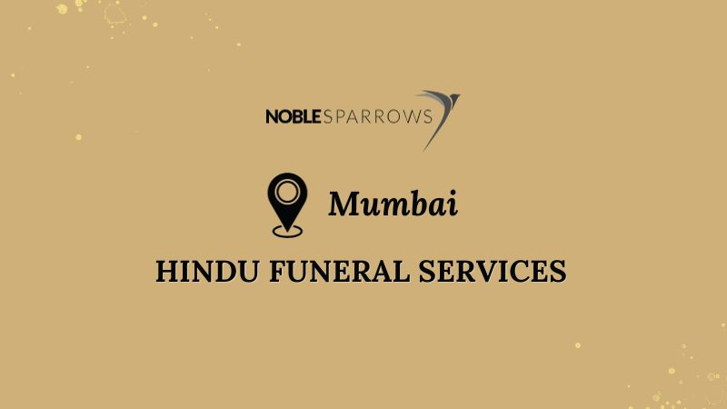 Hindu Funeral Services in Mumbai: Honoring Traditions in the City of Dreams